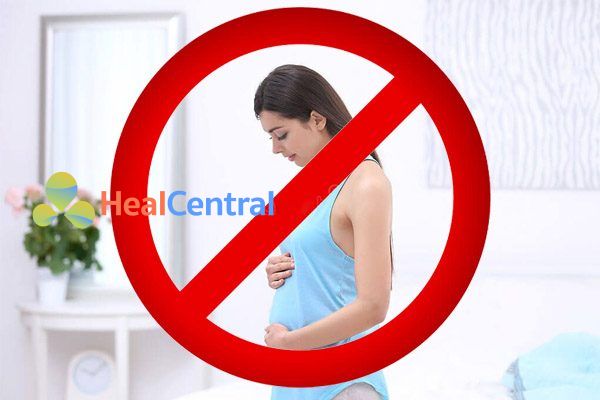 Không sử dụng thuốc cho phụ nữ có thai