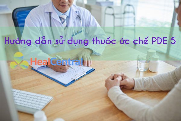 Hướng dẫn sử dụng thuốc ức chế PDE 5