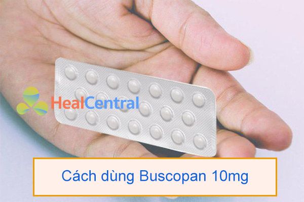 Cách dùng thuốc Buscopan 10mg