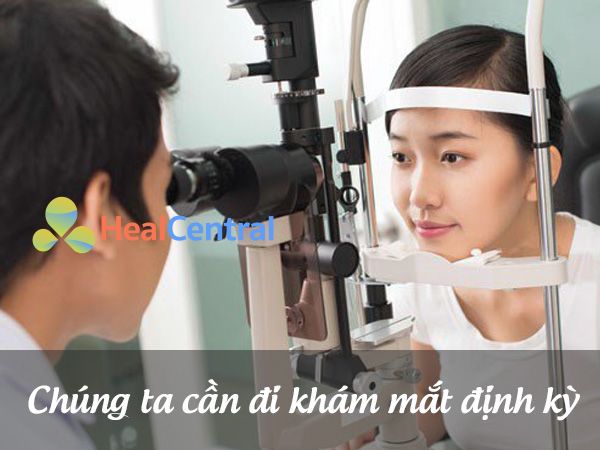 Chúng ta nên thường xuyên đi khám mắt