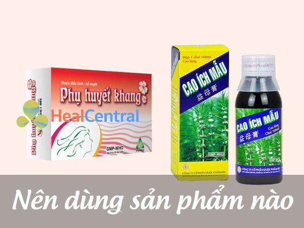 Phụ Huyết Khang hay Cao Ích Mẫu tốt hơn