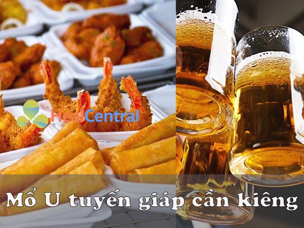 Thực phẩm không nên ăn sau khi mổ U tuyến giáp