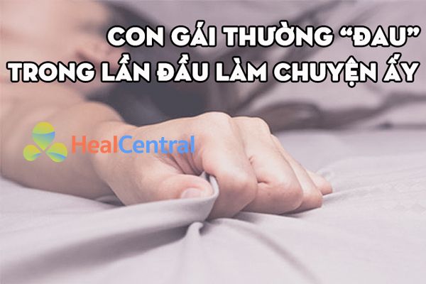 Trong lần đầu quan hệ thì con gái thường "đau"