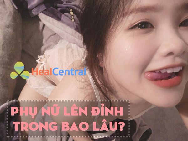 Phụ nữ thường lên đỉnh trong 1 khoảng thời gian khá dài so với nam giới