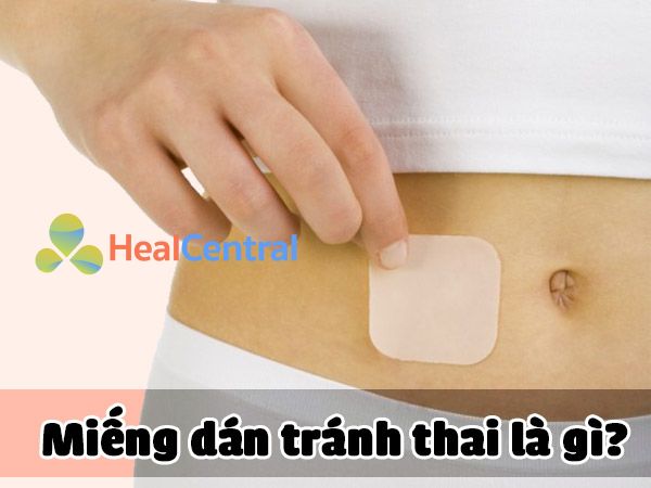 Miếng dán tránh thai là gì?