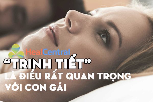 Trinh tiết rất quan trọng với con gái