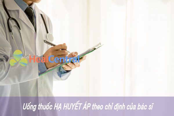 Uống thuốc Tây trị huyết áp cao cần có chỉ định của bác sĩ