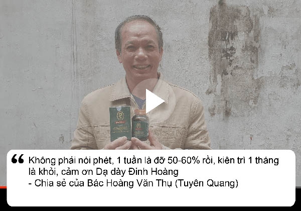 Bệnh nhân Thụ chia sẻ về dạ dày Đinh Hoàng