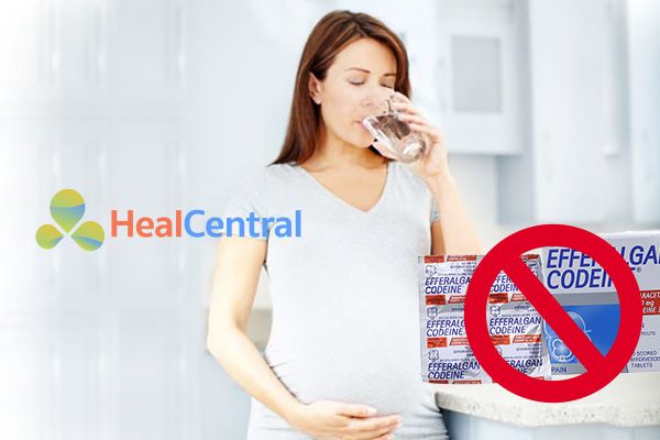 Không sử dụng Efferalgan Codeine cho phụ nữ có thai