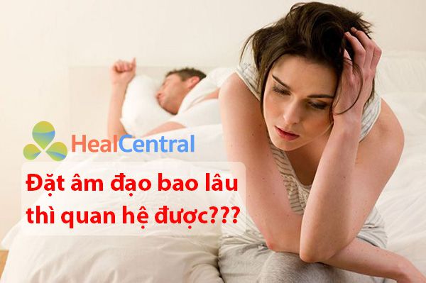 Đặt thuốc phụ khoa bao lâu thì quan hệ được?