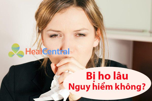 Ho lâu ngày có nguy hiểm không?