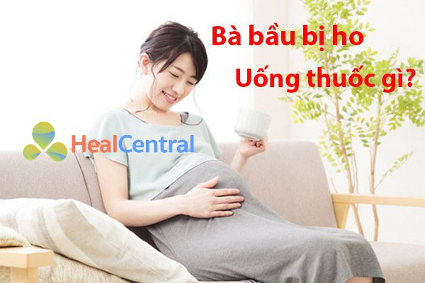 Bà bầu bị ho nên uống thuốc gì?