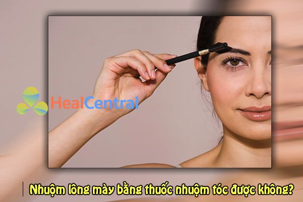 Thuốc nhuộm tóc không được khuyến khích dùng để nhuộm lông mày