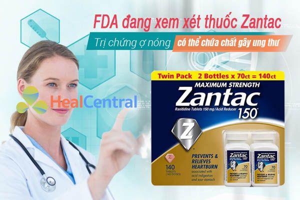 Thuốc Zantac đã chính thức bị FDA thu hồi