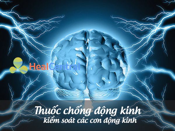 Thuốc chống động kinh giúp kiểm soát các cơn động kinh