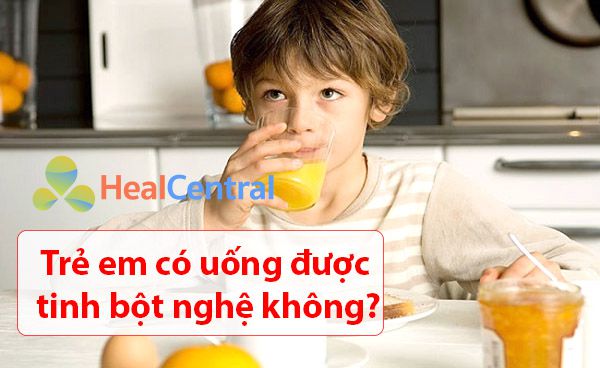 Trẻ em có uống được tinh bột nghệ không