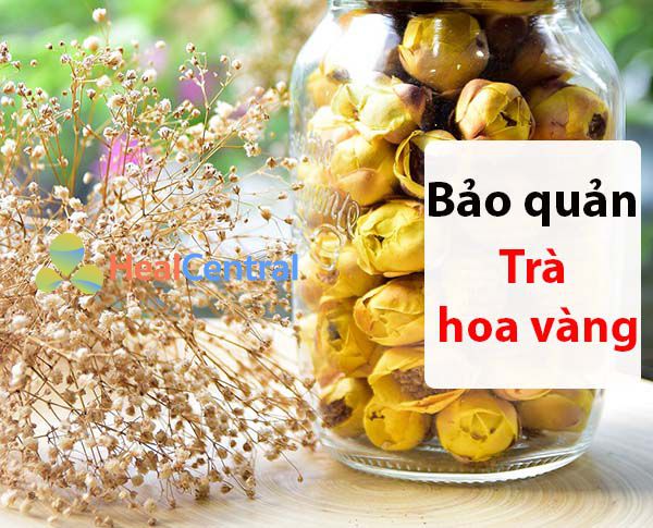 Cách bảo quản trà hoa vàng.