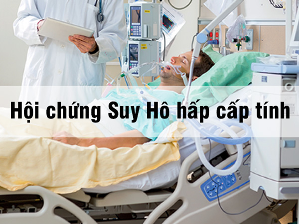 Hội chứng suy hô hấp cấp tính: Căn nguyên, bệnh sinh, tóm tắt về điều trị