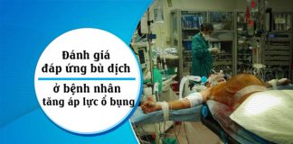 Đánh giá đáp ứng bù dịch ở bệnh nhân có tăng áp lực ổ bụng