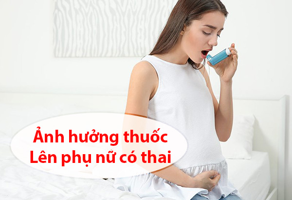 Ảnh hưởng lên phụ nữ có thai và phụ nữ đang cho con bú