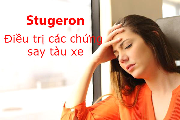 Stugeron được chỉ định cho các trường hợp say tàu xe