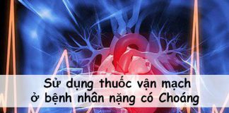 Sử dụng thuốc vận mạch ở bệnh nhân nặng có Choáng