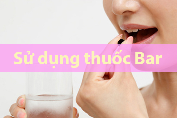 Uống viên nén Bar cùng với một cốc nước sau khi ăn xong.