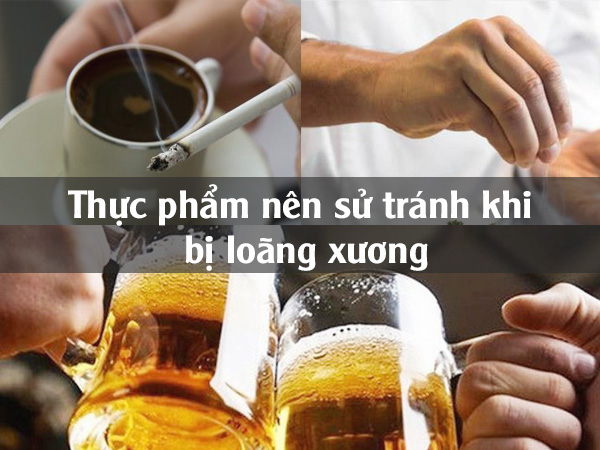 Thực phẩm nên tránh khi bị loãng xương