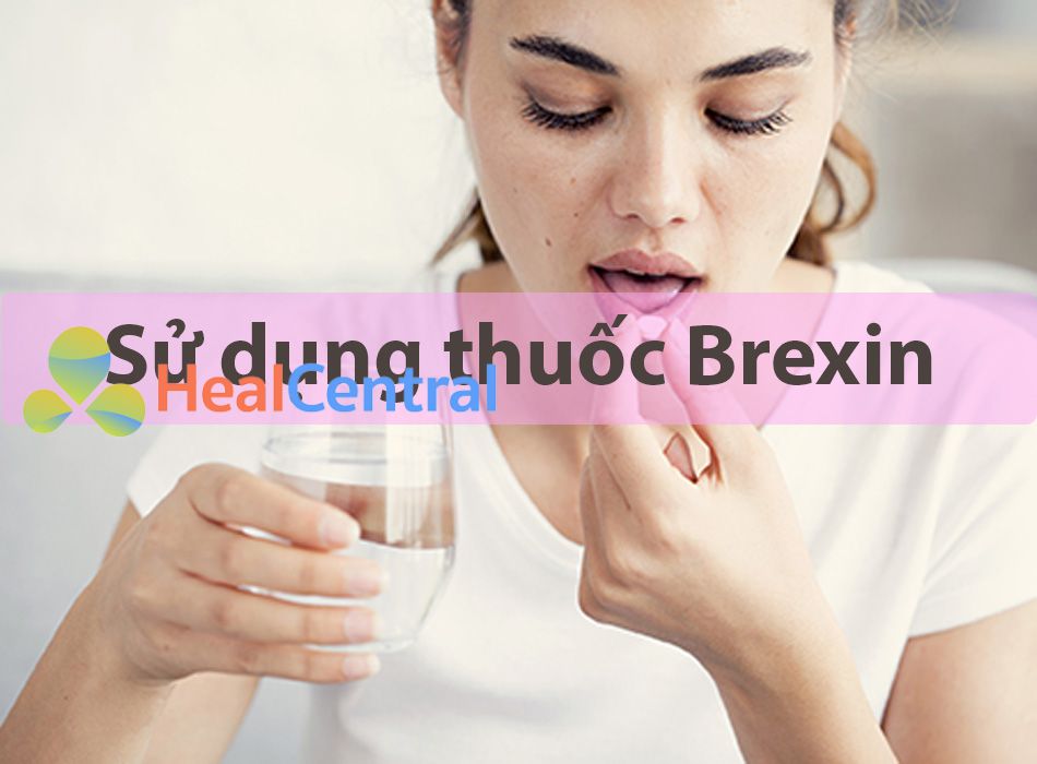 Cách sử dụng thuốc Brexin