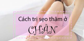 Cách trị sẹo thâm ở chân nhanh nhất