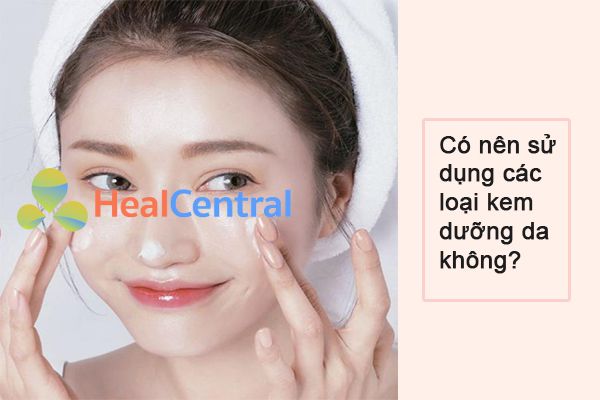 Dùng thuốc bắc tắm trắng có nên sử dụng các loại kem dưỡng da không?