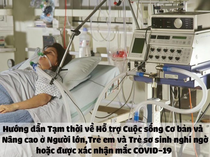 huong_dan_tam_thoi_ve_ho_tro_cuoc_song_co_ban_va_nang_cao_o_benh_nhan_nghi_ngo_hoac_duoc_xac_nhan_mac_covid_19_6 Hướng dẫn Tạm thời về Hỗ trợ Cuộc sống Cơ bản và Nâng cao ở Người lớn, Trẻ em và Trẻ sơ sinh nghi ngờ hoặc được xác nhận mắc COVID-19