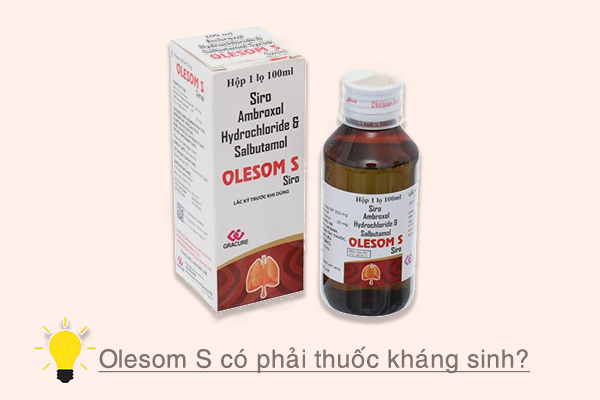 Olesom có phải thuốc kháng sinh?