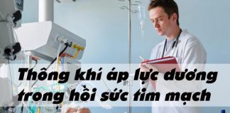 Thông khí áp lực dương trong hồi sức tim mạch