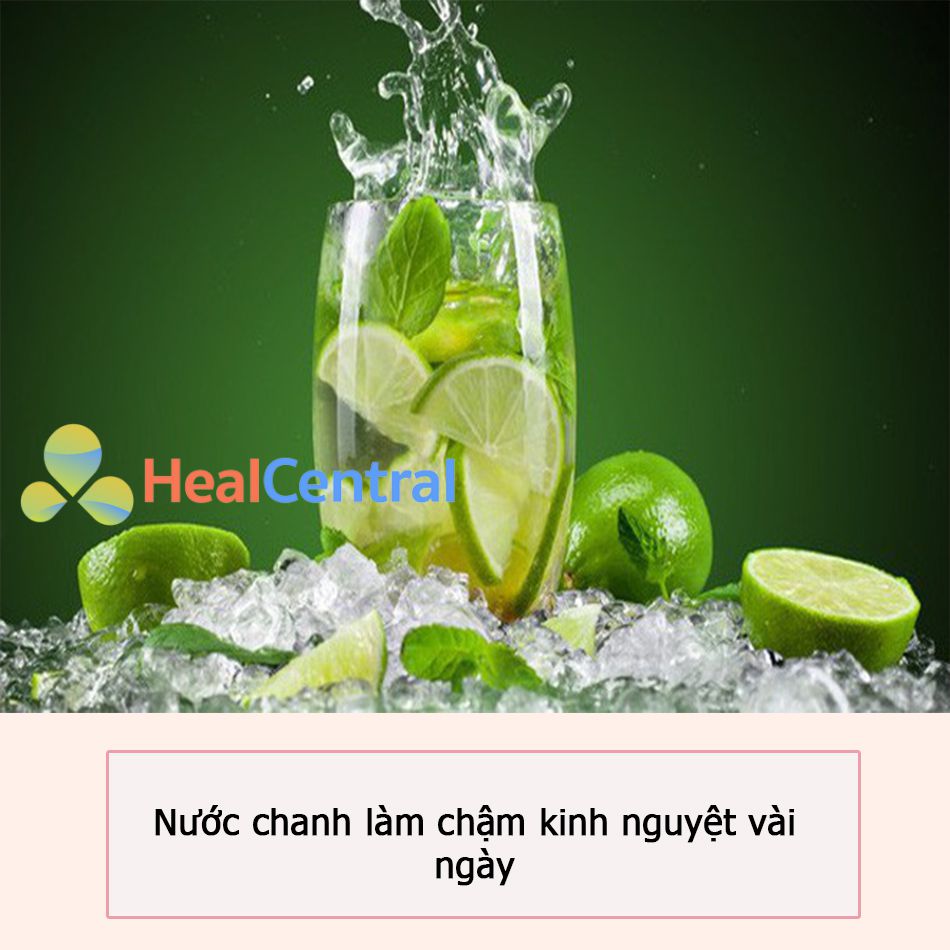 Nước chanh làm chậm kinh nguyệt vài ngày