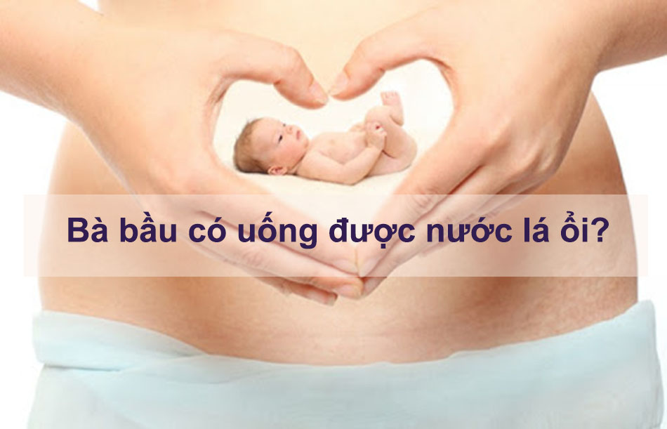 Bà bầu và nước lá ổi