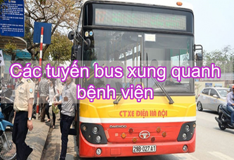 Các tuyến bus xung quanh bệnh viện