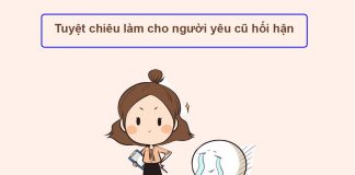 10 tuyệt chiêu làm cho người yêu cũ hối hận