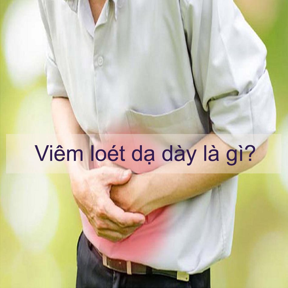 Loét dạ dày là gì?