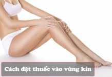 Cách đặt thuốc vào vùng kín