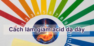 Cách làm giảm Acid dạ dày