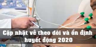 Cập nhật về theo dõi và ổn định huyết động 2020