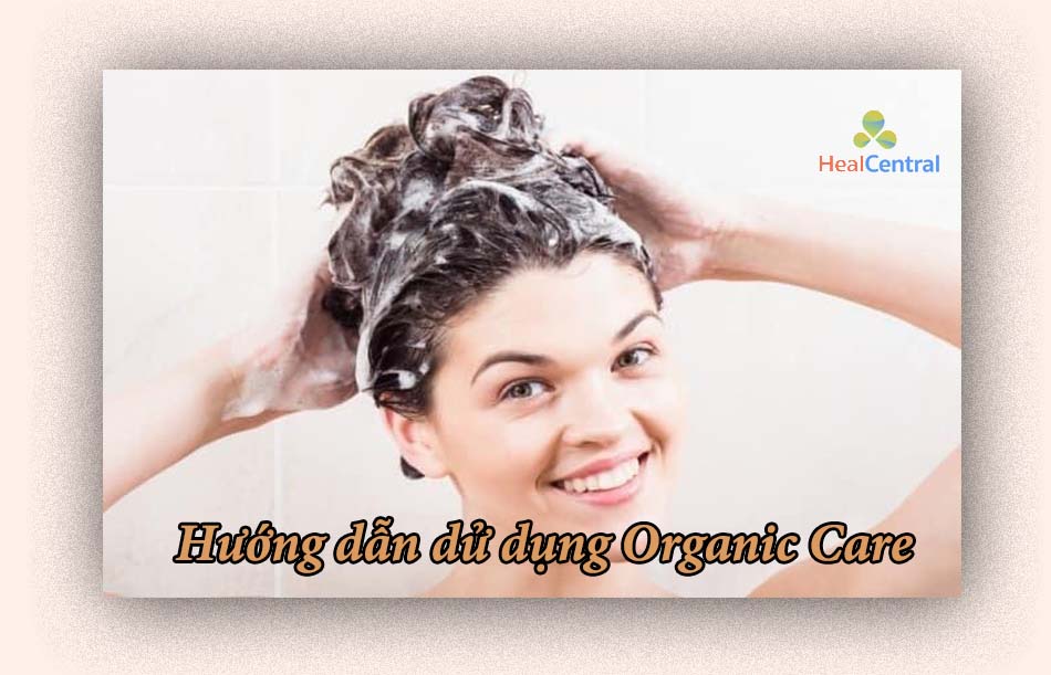 Hướng dẫn sử dụng dầu gội Organic Care