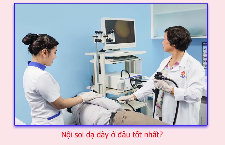 [Review] Những địa chỉ nội soi dạ dày uy tín, tốt nhất tại Hà Nội & TPHCM