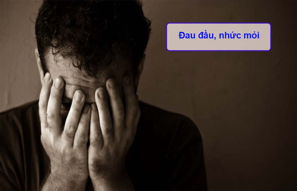 Đau đầu, nhức mỏi