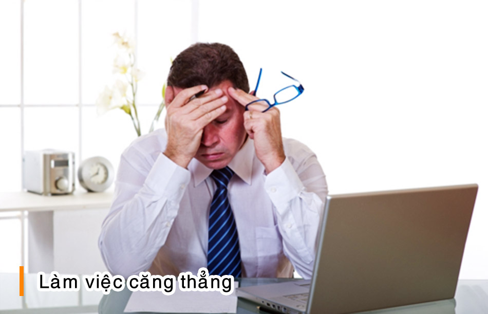 Công việc căng thẳng là một nguyên nhân gây suy nhược cơ thể