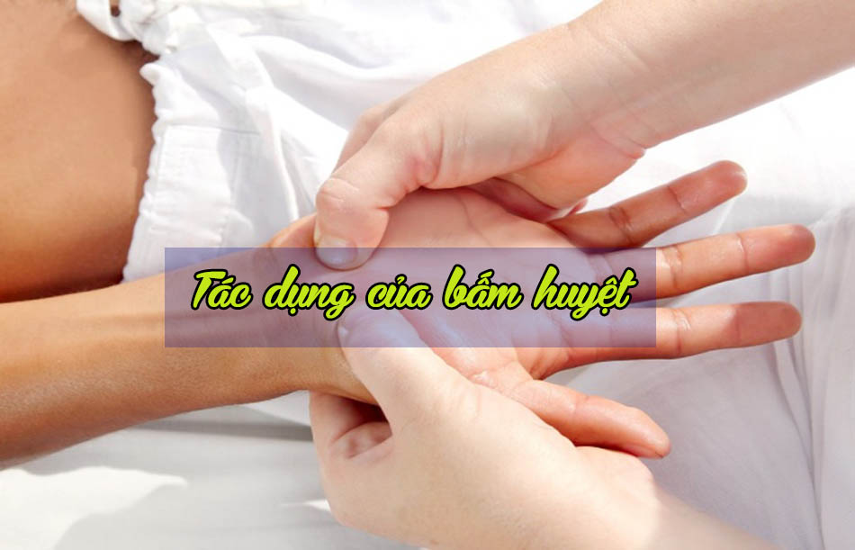 Tác dụng của bấm huyệt