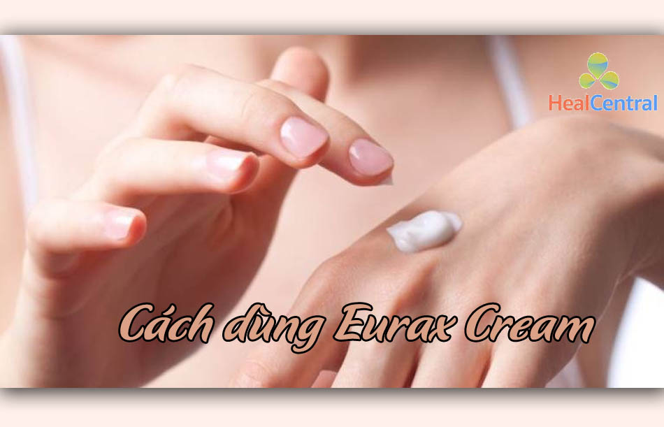 Cách dùng thuốc Eurax Cream