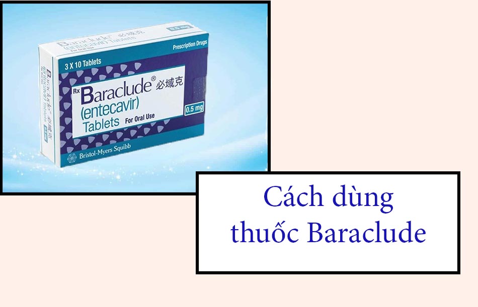 Cách dùng thuốc Baraclude