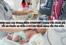 Hiệu quả của thang điểm COMFORT trong việc đánh giá tối ưu thuốc an thần ở trẻ em bệnh nặng cần thở máy